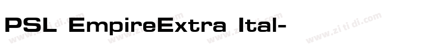 PSL EmpireExtra Ital字体转换 PSL EmpireExtra Ital字体转换